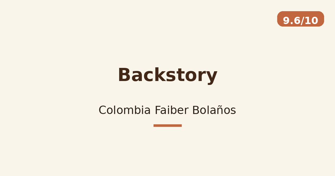 Backstory — Colombia Faiber Bolaños