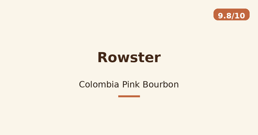 Rowster — Colombia Pink Bourbon